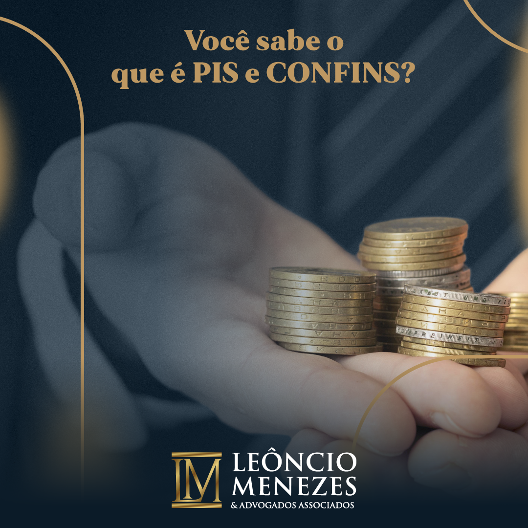 No momento, você está visualizando Você sabe o que é PIS e COFINS?